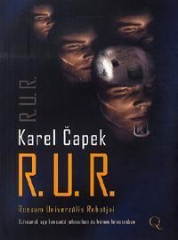 R. U. R. - Rossum Univerzális robotjai