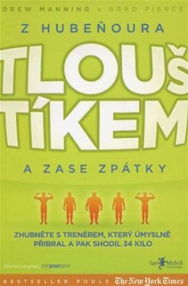 Z Hubeňoura Tlouštíkem a zase zpátky