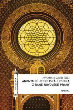 Anonymní hebrejská kronika z raně novověké Prahy