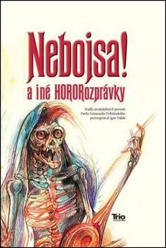 Nebojsa! a iné HORORozprávky
