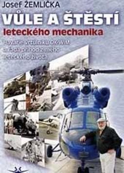 Vůle a štěstí leteckého mechanika