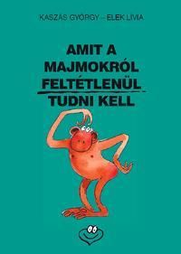 Amit a majmokról feltétlenül tudni kell