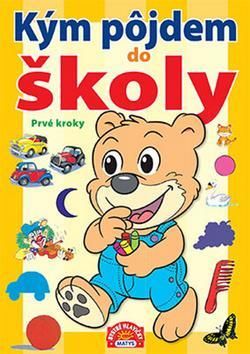 Kým pôjdem do školy Prvé kroky