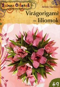 Virágorigami - liliomok