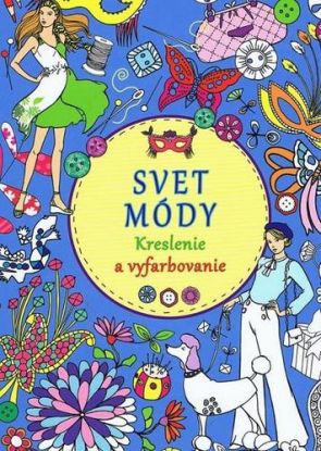 Svet módy - Kreslenie a vyfarbovanie