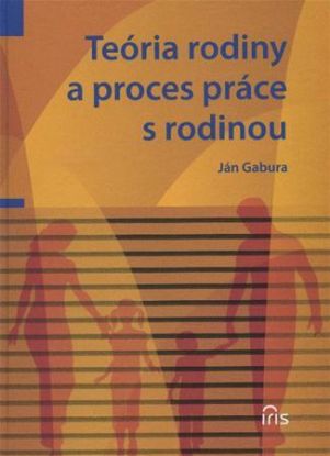 Teória rodiny a proces práce s rodinou