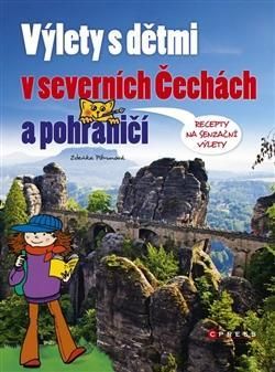 Výlety s dětmi v Severních Čechách a pohraničí