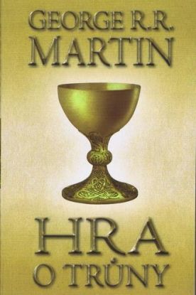 Hra o trůny 1 - Píseň ledu a ohně - kniha první - část 1. - 2. vydání