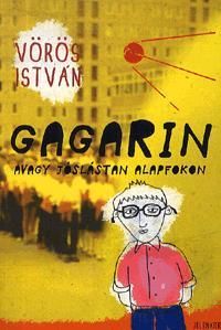 Gagarin avagy jóslástan alapfokon