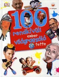 100 rendkívüli ember világraszóló tette