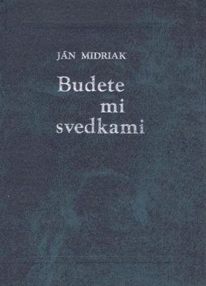 Budete mi svedkami