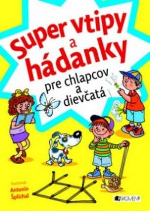 Super vtipy a hádanky pre chlapcov a dievčatá