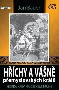 Hříchy a vášně přemyslovských králů