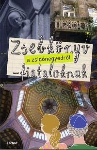 Zsebkönyv a zsidónegyedről - fiataloknak