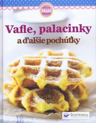 Vafle, palacinky a ďalšie pochúťky