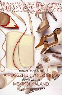 A rosszfiúk vonzóbbak - Mexikói kaland