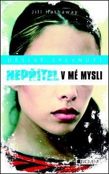 Děsivé splynutí Nepřítel v mé mysli