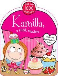 Kamilla, a sütik tündére