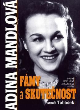 Adina Mandlová Fámy a skutečnost