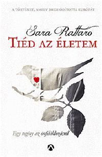 Tiéd az életem