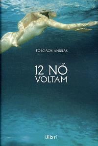 12 nő voltam