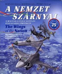 A nemzet szárnyai - A magyar katonai repülés évszázados története (DVD melléklettel)
