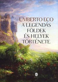 A legendás földek és helyek története