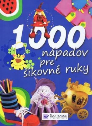 1000 nápadov pre šikovné ruky