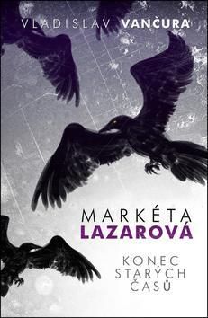 Markéta Lazarová, Konec starých časů