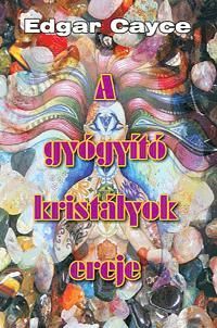 A gyógyító kristályok ereje