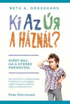 Ki az úr a háznál?