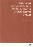 Uplatnění absolventů oboru překladatelství a tlumočnictví v praxi