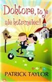 Doktore, to je ale kotrmelec!