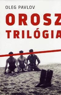 Orosz trilógia