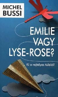Emilie vagy Lyse-Rose?