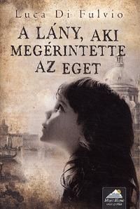 A lány, aki megérintette az eget