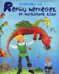 Olvasni jó! - Repülj hercegek és sárkányok közé!