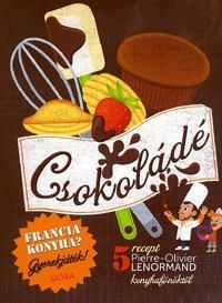Csokoládé - szakácskönyv gyerekeknek