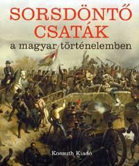 Sorsdöntő csaták a magyar történelemben