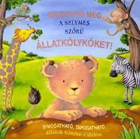 Simogasd meg a selymes szőrű állatkölyköket!