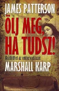 Ölj meg, ha tudsz!