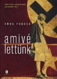 Amivé lettünk