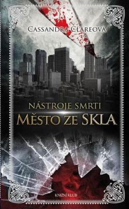 Nástroje smrti 3: Město ze skla