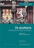 Ve službách českých knížat a králů