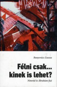Félni csak... kinek is lehet?