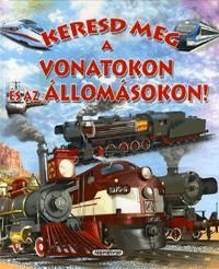 Keresd meg a vonatokon és az állomásokon!