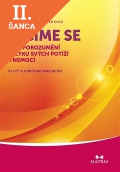 Lacná kniha Léčíme se díky porozumění jazyku svých potíží a nemocí