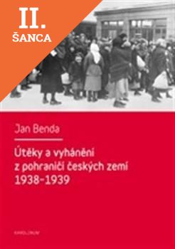 Lacná kniha Útěky a vyhánění z pohraničí českých zemí 1938-1939