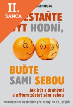 Lacná kniha Přestaňte být hodní, buďte sami sebou