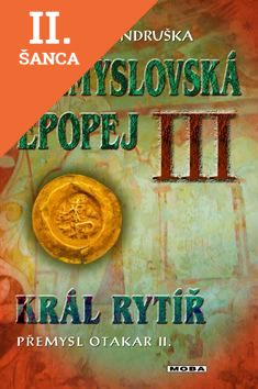 Lacná kniha Přemyslovská epopej III.